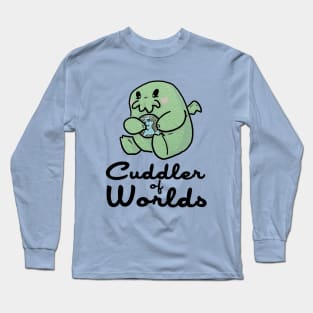 CUDDLER OF WORLDS Long Sleeve T-Shirt